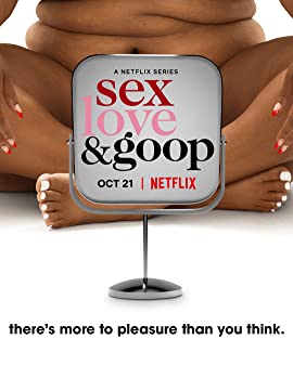 Sex Love & goop Season 1 (2021) เซ็กส์ ความรัก และกูป