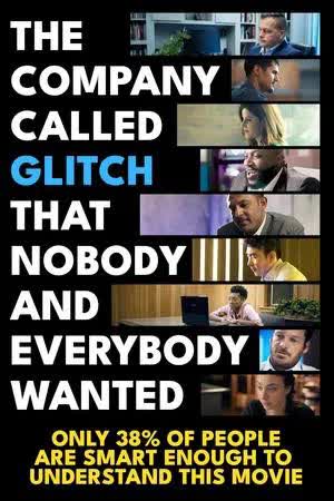 The Company Called Glitch That Nobody and Everybody Wanted (2024) [NoSub]
