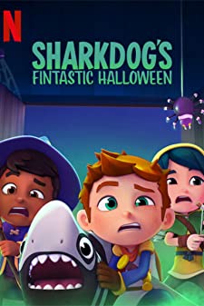 Sharkdog's Fintastic Halloween (2021) ชาร์คด็อกกับฮาโลวีนมหัศจรรย์