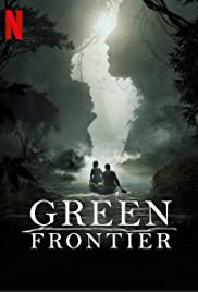 Green Frontier Season 1 (2019) แดนดิบดงอมตะ