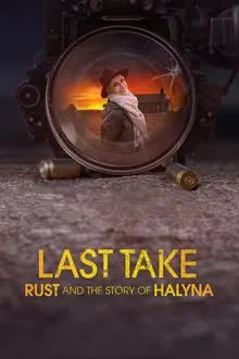 Last Take Rust and the Story of Halyna (2024) [NoSub]