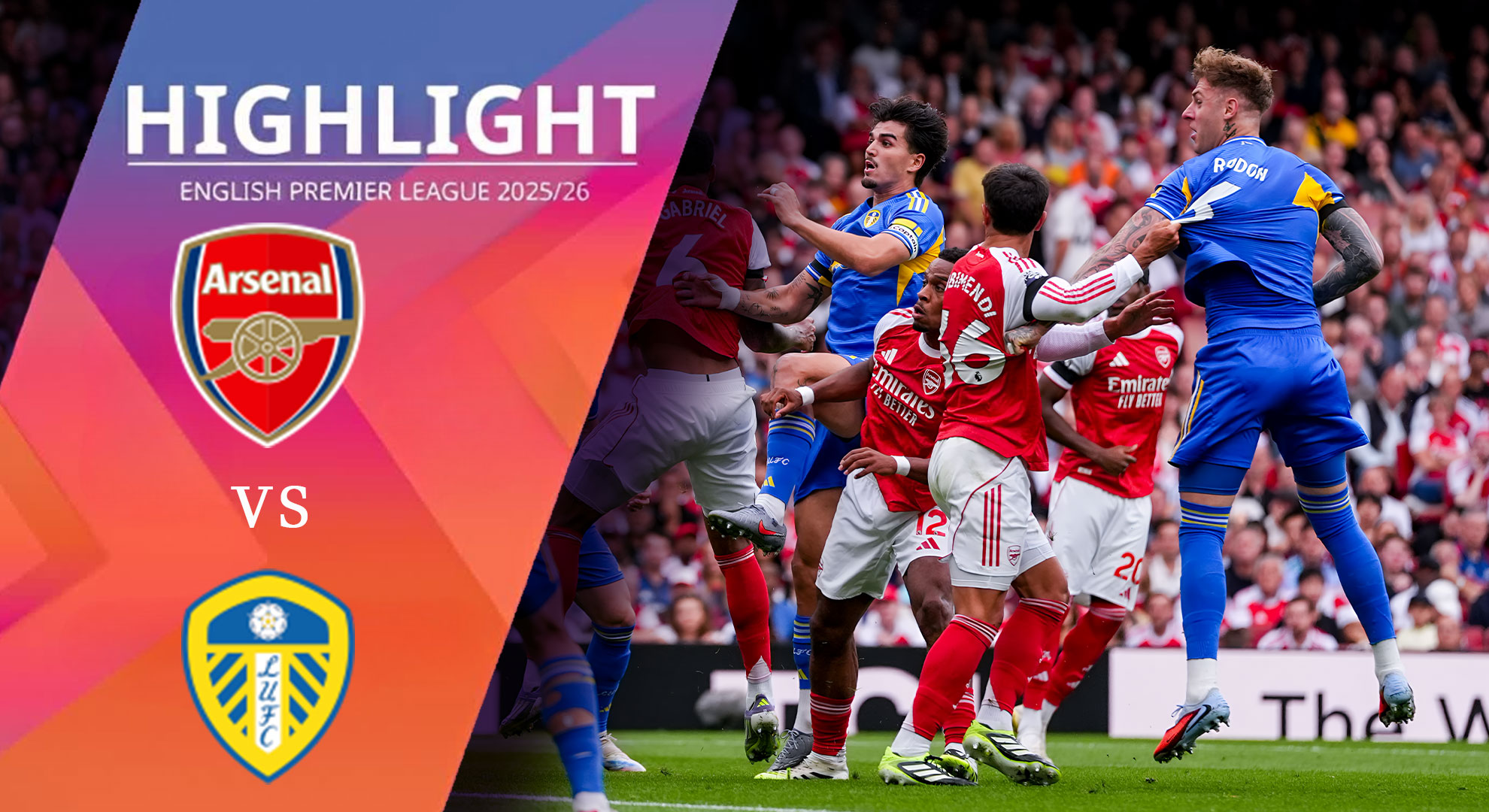 [Highlight] PremierLeague : อาร์เซน่อล vs ลีดส์ ยูไนเต็ด