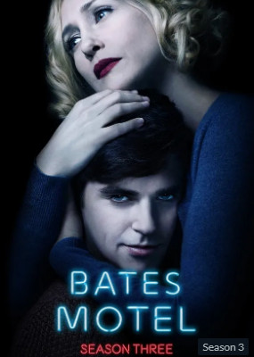Bates Motel Season 3 (2015) เรื่องราวของฆาตกรโรคจิต นอร์แมน เบตส์
