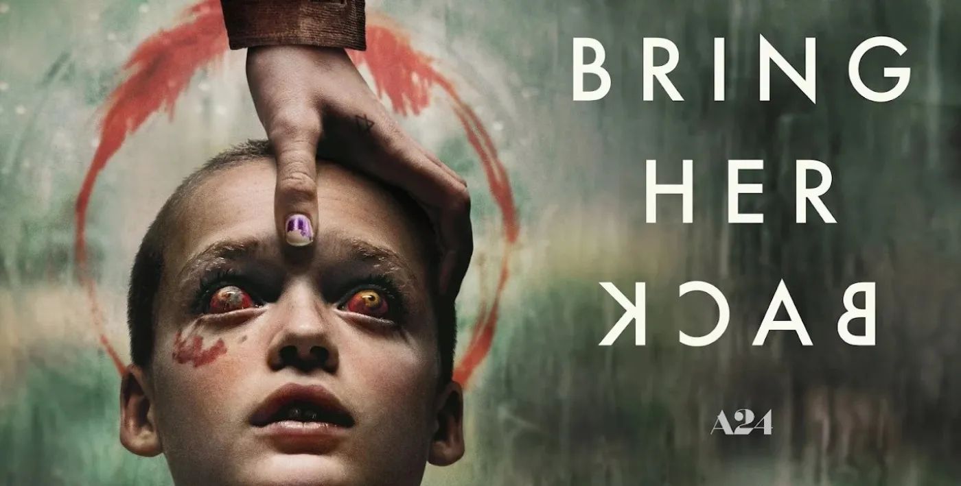 Bring Her Back (2025) - เรียกมันกลับมาหลอน