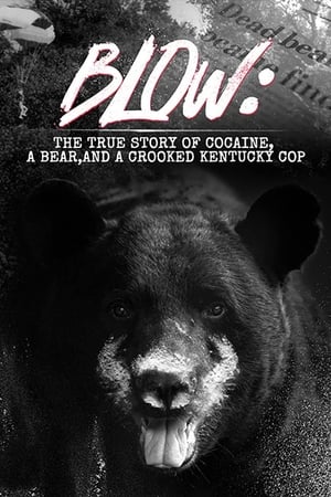 Blow The True Story of Cocaine, a Bear, and a Crooked Kentucky Cop (2023) [NoSub]