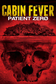 Cabin Fever 3 Patient Zero (2014) ต้นตำหรับ เชื้อพันธุ์นรก 