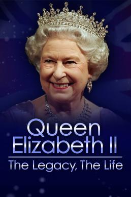 Queen Elizabeth II The Legacy The Life (2022)