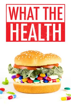 What the Health (2017) สุขภาพ อาหาร เงินตรา