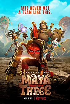 Maya and the Three Season 1 (2021) มายากับ 3 นักรบ