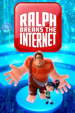 Ralph Breaks the Internet (2018) ราล์ฟตะลุยโลกอินเทอร์เน็ต วายร้ายหัวใจฮีโร่ 
