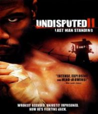 Undisputed 2 (2006) คนทมิฬกำปั้นทุบนรก